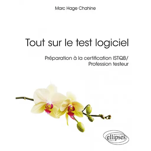 Tout sur le test logiciel
